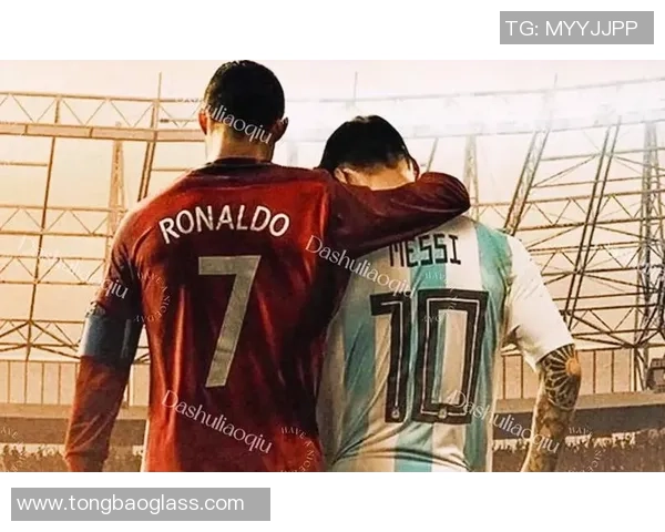 全球足球巨星云集:从梅西到C罗他们的传奇与成就解析 全球足球巨星云集:从梅西到C罗他们的传奇与成就解析